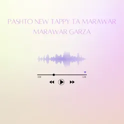 Pashto New Tappy Ta Marawar Marawar Garza